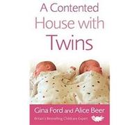 A Contented House with Twins by Contented Little Baby Gina Ford Paperback Book Beer, Alice (Auteur)