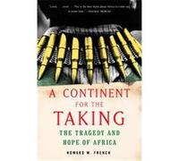 A Continent For The Taking, Vintage Howard W. French (Auteur)