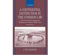 A Continental Distinction In The Common Law: A Historical And Comparative Perspective On English Public Law