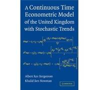 A Continuous Time Econometric Model of the United Kingdom with Stochastic Trends - Nowman Khalid Ben Westminster Business School UK - Cambridge University Nowman Khalid Ben Westminster Business School