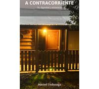 A CONTRACORRIENTE: Fe, dignidad y resistencia