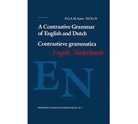 A Contrastive Grammar of English and Dutch / Contrastieve grammatica Engels / Nederlands