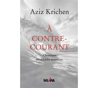 A contre- courant - Aziz Krichen - Nirvana - broché - Essai