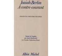 À contre-courant – Essais sur l'histoire des idées – Les Éditions Albin Michel