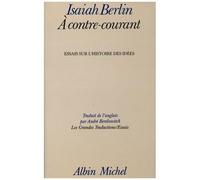 À contre-courant – Essais sur l'histoire des idées – Les Éditions Albin Michel