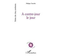 Philippe Tancelin – À contre-jour le jour – Poésie – L'Harmattan – Broché