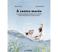À contre-marée - À la rencontre de Scarlette Le Corre, marin - Manon Selli - Panthera - cartonné - Bande dessinée