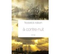 A contre-nuit Frederick Reiken (Auteur)