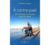A contre-pied : Vélo, handicap et rencontres autour du monde