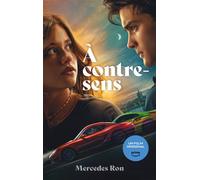 À contre-sens - le roman à l'origine du film sur Prime Video Inclus Tome 1 et Tome 2 - Mercedes Ron - Hachette Romans - broché - Roman adolescent