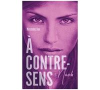 A Contre-Sens - Tome 1 - Noah