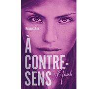 À contre-sens - tome 1 - Noah