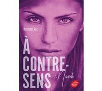 À contre-sens - Tome 1 -Noah Mercedes Ron (Auteur), Nathalie Nédélec-Courtès (Traduction)