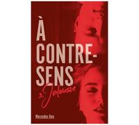 A Contre-Sens - Tome 3 - Jalousie