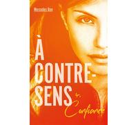 À contre-sens - tome 4 - Confiance - Mercedes Ron - Hachette Romans - broché - Roman adolescent dès 13 ans