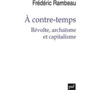 À contre-temps. Révolte, archaïsme et capitalisme