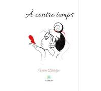À contre temps - Valérie Bokobza - Le Lys Bleu - broché - Poésie
