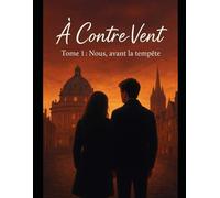 A contre-vent: Nous avant la tempète