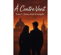 A contre-vent: Nous avant la tempête