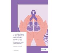 À contretemps, mais à temps pour la vie