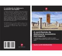 A Contribuição Da Diplomacia Económica Marroquina