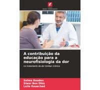A contribuição da educação para a neurofisiologia da dor: no tratamento da dor lombar crónica
