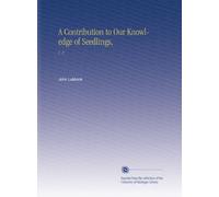 A Contribution to Our Knowledge of Seedlings,: V. 2