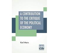 A Contribution To The Critique Of The Political Economy