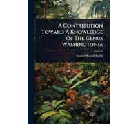 A Contribution Toward A Knowledge Of The Genus Washingtonia