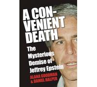 A Convenient Death: The Mysterious Demise of Jeffrey Epstein