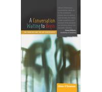 A Conversation Waiting to Begin by Oliver O'Donovan (2009-04-09)