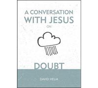 A Conversation With Jesus... On Doubt