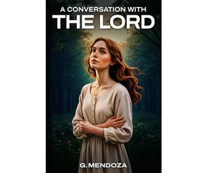 A Conversation With The Lord