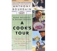 A Cook's Tour: Global Adventures in Extreme Cuisines by Bourdain, Anthony NEUF