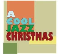 A Cool Jazz Christmas - A Cool Jazz Christmas [Import]