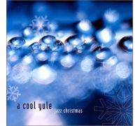 A Cool Yule: Jazz Christmas
