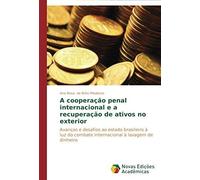 A Cooperação Penal Internacional E A Recuperação De Ativos No Exterior