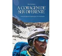 A Coragem de Ser Diferente: Uma Jornada de Superação, Fé e Aceitação
