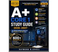 Core 1 Study Guide 2026-2027: Your Ultimate Handbook to Mastering the CompTIA 220-1201 Exam