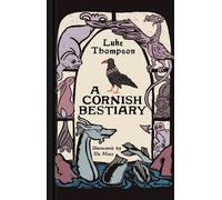 A Cornish Bestiary - Luke Thompson - The History Press - ebook (ePub) - Livre