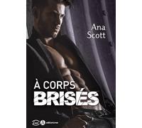 A CORPS BRISES