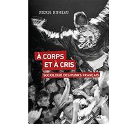À corps et à cris - Sociologie des punks français