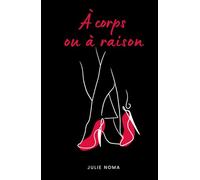 À corps ou à raison