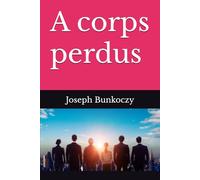 A corps perdus