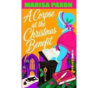 A Corpse at the Christmas Benefit: A Regency Historical Cozy Mystery of Charity, Secrets, and Scandal