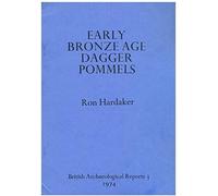 A Corpus Of Early Bronze Age Dagger Pommels From Great Britain And Ireland