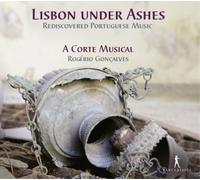 A Corte Musical – Lisbon Under Ashes: Rediscovered Portuguese Music – CD