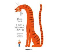 A cosa servono i gatti. Ediz. a colori