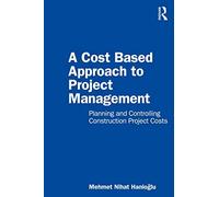 A Cost Based Approach To Project Management