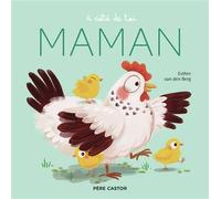 À côté de toi, Maman - Esther Van Den Berg - Flammarion Jeunesse Pere Castor - cartonné - Album jeunesse